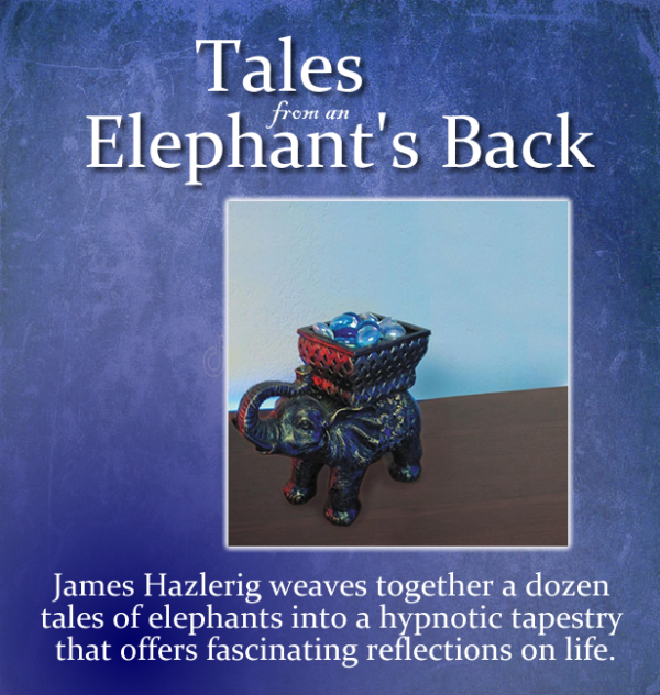 Tales from an Elephant's Back